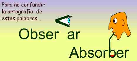 Imagen para recordar que observar se escribe con v y absorber, con b.