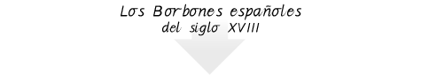 Los borbones españoles